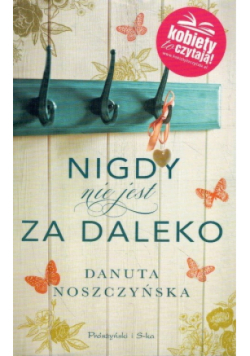 Nigdy nie jest za daleko