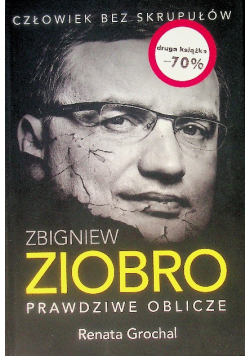 Zbigniew Ziobro Prawdziwe oblicze