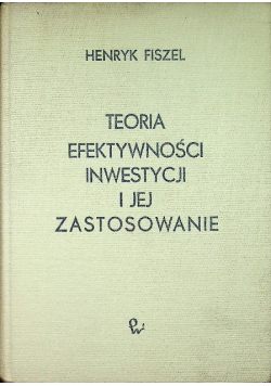 Teoria efektywności inwestycji i jej zastosowanie