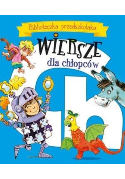 Wiersze dla chłopców. Biblioteczka przedszkolaka