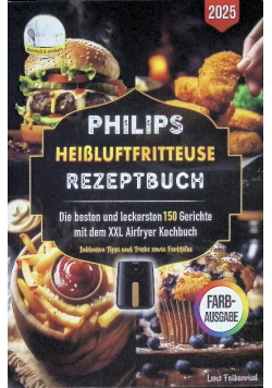 Philips Heissluftfritteuse Rezeptbuch