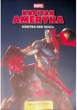 Wielkie pojedynki Tom 9 Kapitan Ameryka kontra Red Skull