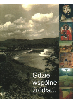 Gdzie Wspólne Źródła Ziemia Sanocka