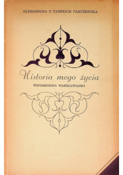 Historia mego życia Wspomnienia Warszawianki