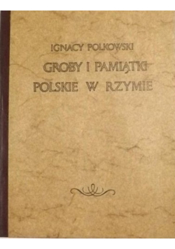 Groby i pamiątki polskie w Rzymie