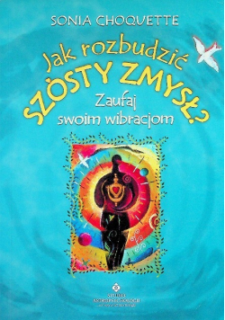 Jak rozbudzić szósty zmysł