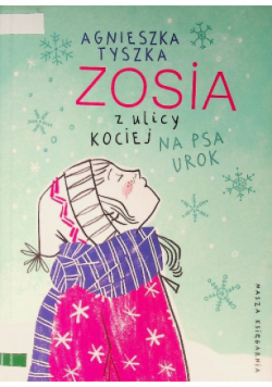 Zosia z ulicy Kociej Na psa urok