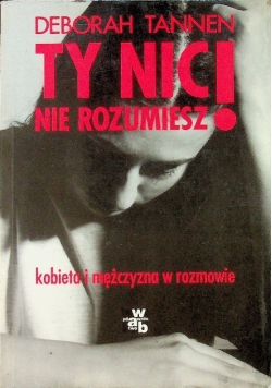 Ty nic nie rozumiesz