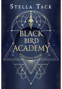 Black Bird Academy Tom 3 Pokochaj Śmierć