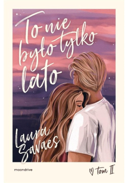 To nie było tylko lato Tom II