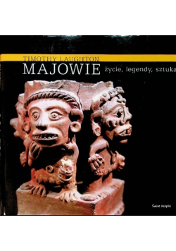 Majowie Życie legendy sztuka