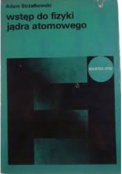 Wstęp do fizyki jądra atomowego