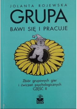 Grupa bawi się i pracuje Część II