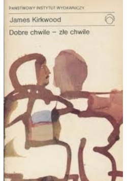 Dobre chwile - złe chwile