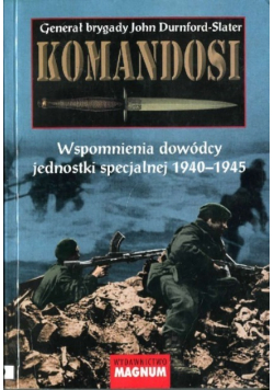 Komandosi Wspomnienia dowódcy jednostki specjalnej 1940 do 1945