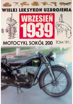 Wielki Leksykon Uzbrojenia Wrzesień 1939 Tom 191 Motocykl Sokół 200