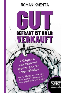 Gut gefragt ist halb verkauft