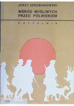 Wśród myśliwych przed półwiekiem