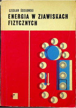 Energia w zjawiskach fizycznych