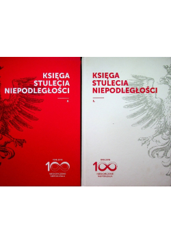 Księga stulecia niepodległości Tom 1 i 2