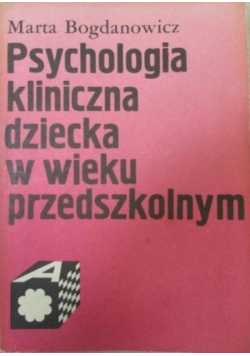Psychologia kliniczna dziecka w wieku przedszkolnym