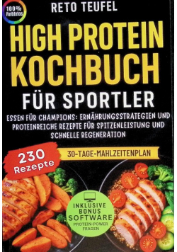 High Protein Kochbuch fur Sportler: Essen fur Champions: Ernahrungsstrategien und proteinreiche