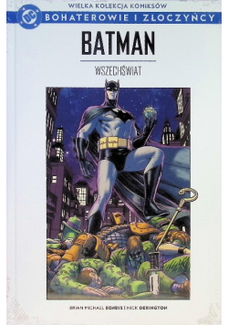 Bohaterowie i złoczyńcy Tom 101 Batman Wszechświat
