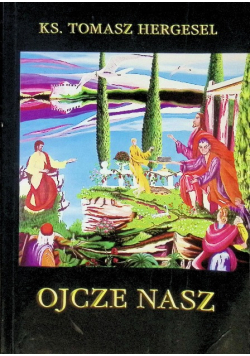 Ojcze nasz z życiu codziennym