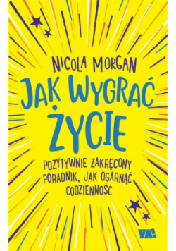 Jak wygrać życie