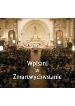 Wpisani w Zmartwychwstanie