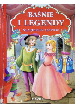 Baśnie i legendy najpiękniejsze opowieści