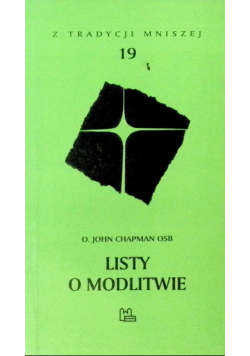 Z tradycji mniszej Tom 19 Listy o modlitwie