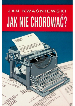 Jak nie chorować?