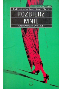 Rozbierz mnie Psychoanaliza garderoby
