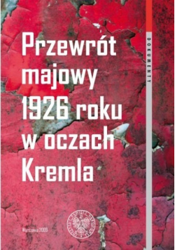 Przewrót majowy 1926 roku w oczach Kremla