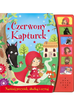 Czerwony Kapturek Naciśnij przycisk, słuchaj i czytaj