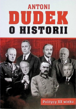 Dudek o historii politycy XX wieku