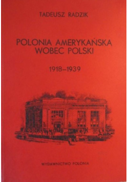 Polonia amerykańska wobec Polski 1918-1939