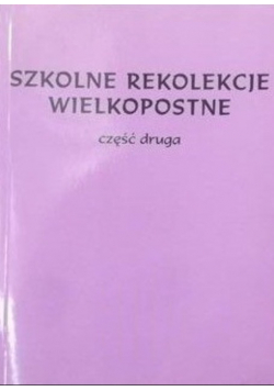 Szkolne rekolekcje wielkopostne Część 2