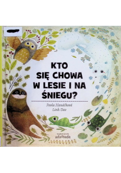 Kto się chowa w lesie i na śniegu?