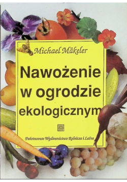 Nawożenie w ogrodzie ekologicznym