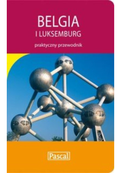Belgia i Luksemburg praktyczny przewodnik