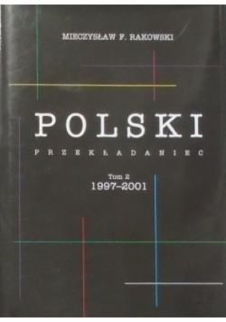 Polski przekładaniec Tom II 1997 - 2001