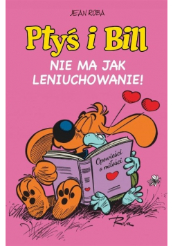 Ptyś i Bill Tom 10 Nie ma jak leniuchowanie!