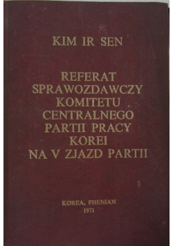 Referat sprawozdawczy Komitetu Centralnego Partii Pracy Korei na V zjazd partii