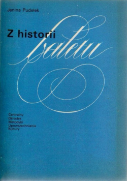 Z HISTORII BALETU widowisko teatralne
