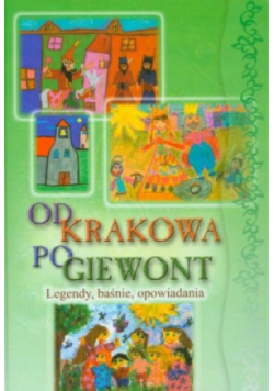 Od Krakowa po Giewont Legendy baśnie opowiadania