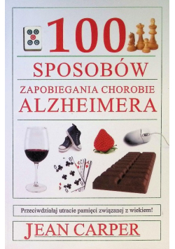 100 sposobów zapobiegania chorobie Alzheimera