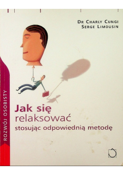 Jak się relaksować stosując odpowiednią metodę