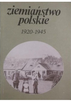 Ziemiaństwo polskie 1920 - 1945